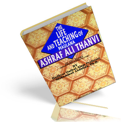 The Life work And Teachings Of Maulana AshrafAliThanvi (R.A