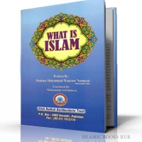 What is Islam By Shaykh Muhammad Manzoor Nomani (r.a)