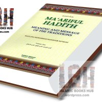 Maariful Hadith in English By Shaykh Maulana Muhammad Manzoor Nomani (r.a)